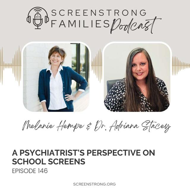 A Psychiatrist's Perspective on School Screens with Dr. Adriana Stacey (#146) - podcast episode cover