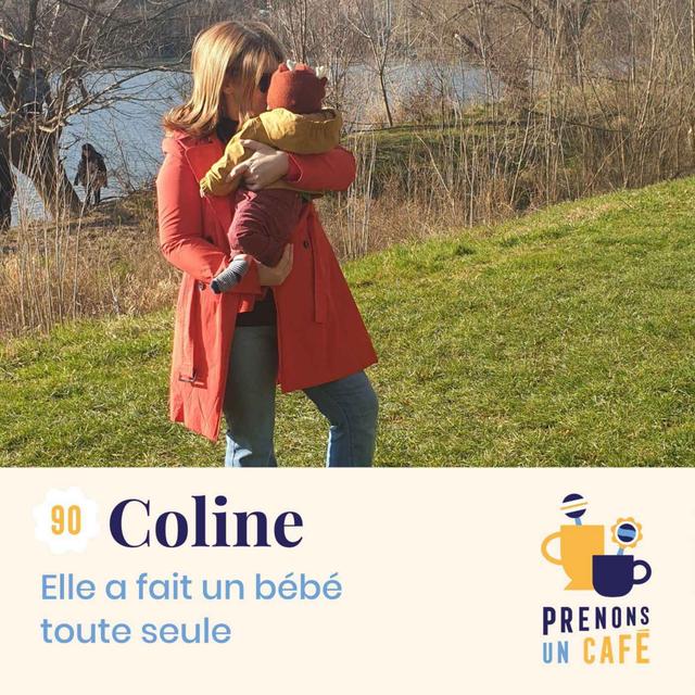 90 - Coline -  Elle a fait un bébé toute seule - podcast episode cover