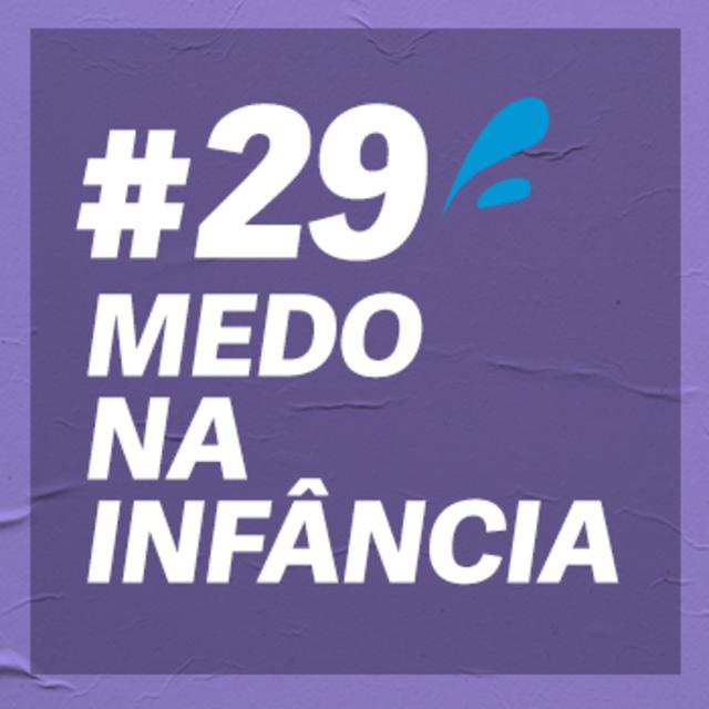 #29 - Do lobo mau ao super herói: Como lidar com o medo? - podcast episode cover