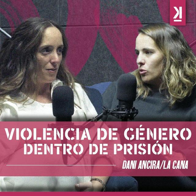 Reinserción: Por defenderse, mujeres terminan en la cárcel | Daniela Ancira - podcast episode cover