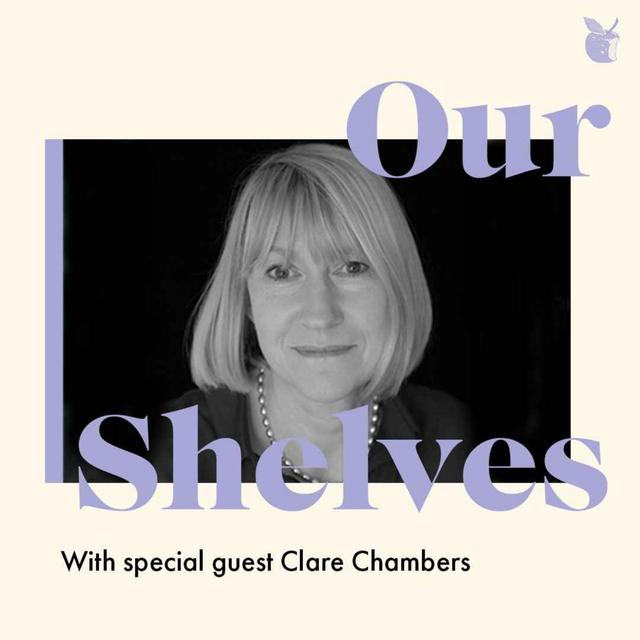 OurShelves: Barbara Pym with Clare Chambers - podcast episode cover