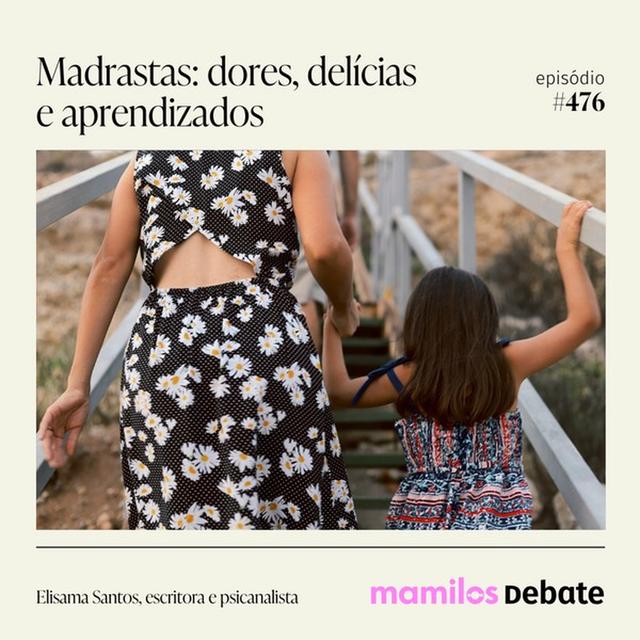 Madrastas: dores, delícias e aprendizados - podcast episode cover