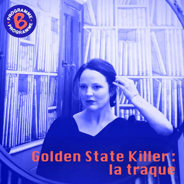 Golden State Killer : la traque - podcast episode cover