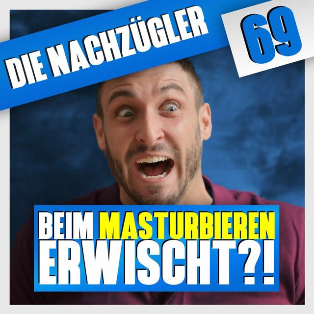 Folge 69: Beim Masturbieren erwischt?! Peinliche Fragen + Kamasutra Quiz - podcast episode cover