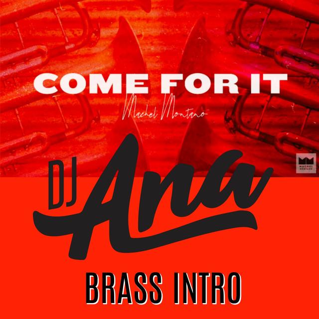 Machel Montano - Come For It (DJ Ana Brass Intro) - podcast episode cover