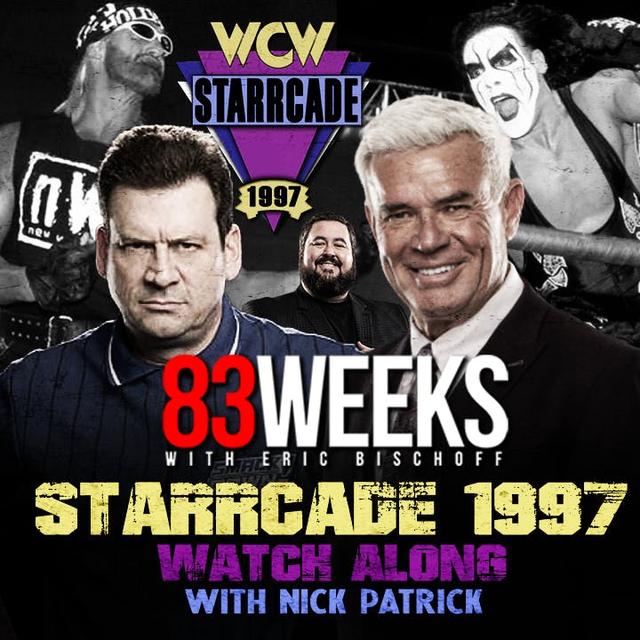 83 WEEKS #262 : Starrcade 1997 Watch Along with Nick Patrick - podcast episode cover