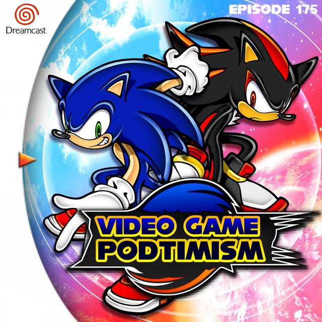 Ep. 175: All Roads Lead to Sonic (Feat. Sonic Adventure 2) - podcast episode cover