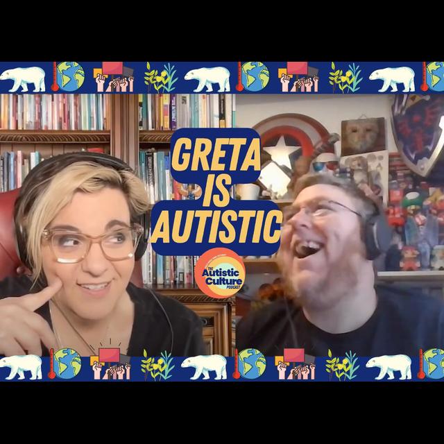 Greta is Autistic (Episode 15) - podcast episode cover