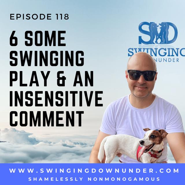 6 Some Swinging Play + an insensitive comment - podcast episode cover