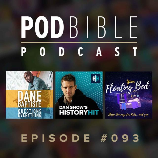 #093 • Dane Baptiste Questions Everything • Dan Snow's History Hit • Your Floating Bed • Goodpods - podcast episode cover