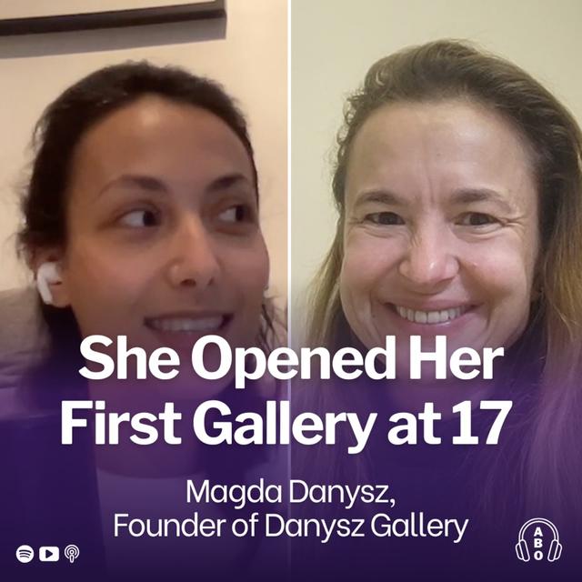 She Opened Her First Gallery at 17 — Now Magda Danysz Runs Art Galleries in Paris, Shanghai & London - podcast episode cover
