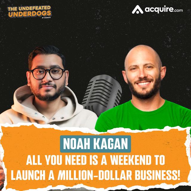 Noah Kagan - All you need is a weekend to launch a million-dollar business! - podcast episode cover