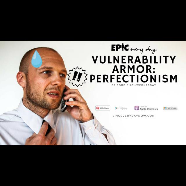 Vulnerability Armor: Perfectionism - podcast episode cover
