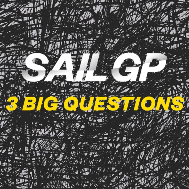 3 Big Questions | The Preview Ahead of SailGP in Australia - podcast episode cover