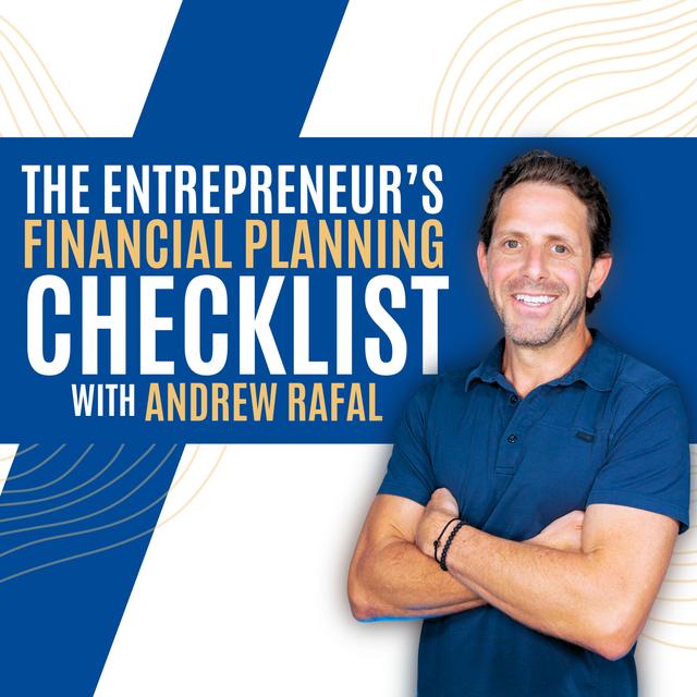 The Entrepreneur’s Financial Planning Checklist for 2025 with Andrew Rafal - podcast episode cover