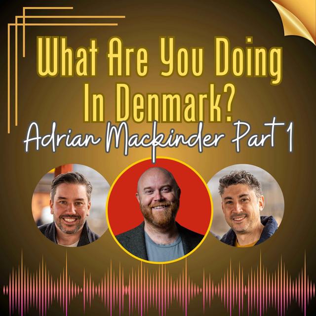 11 | Adrian Mackinder - part 1 - podcast episode cover