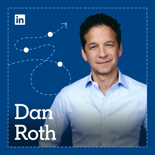 How LinkedIn Editor-in-Chief Dan Roth pivoted from print journalism to tech, plus top takeaways from The Path podcast season 1 - podcast episode cover