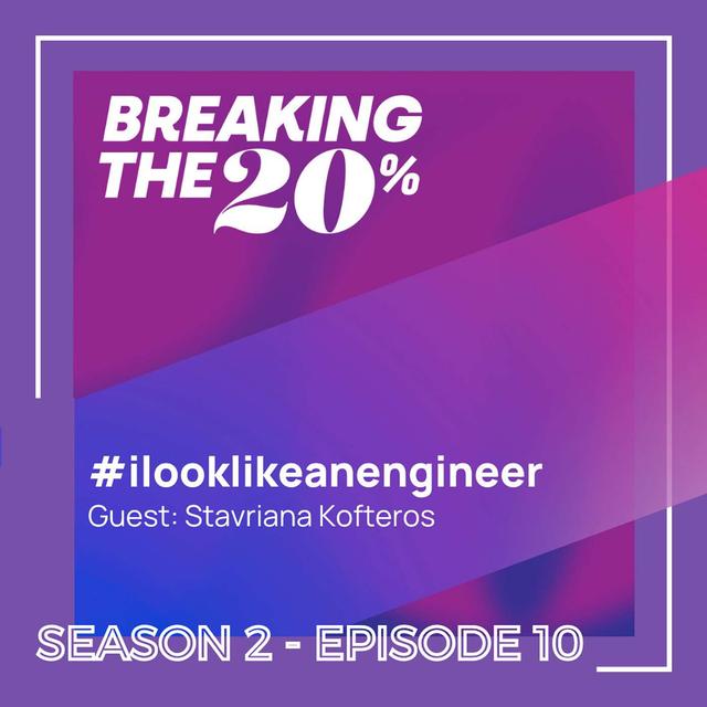 #ilooklikeanengineer with Stavriana Kofteros - podcast episode cover