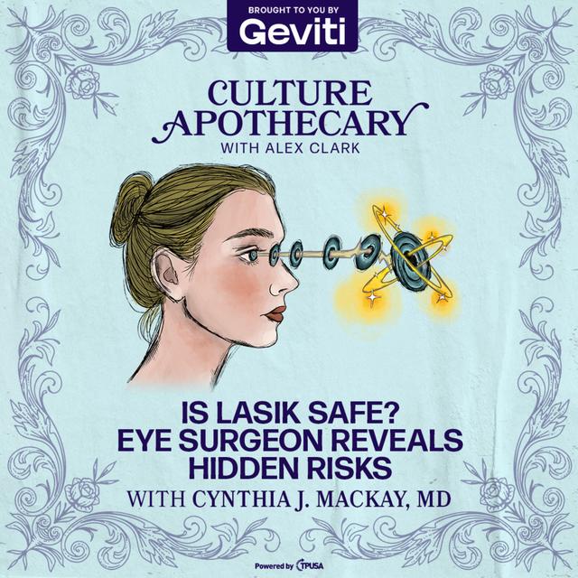 Is LASIK Safe? Eye Surgeon Reveals Hidden Risks | Dr. Cynthia MacKay, MD - podcast episode cover