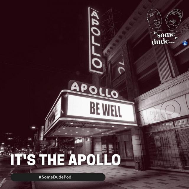 It's The Apollo | Some Dude 87 - podcast episode cover