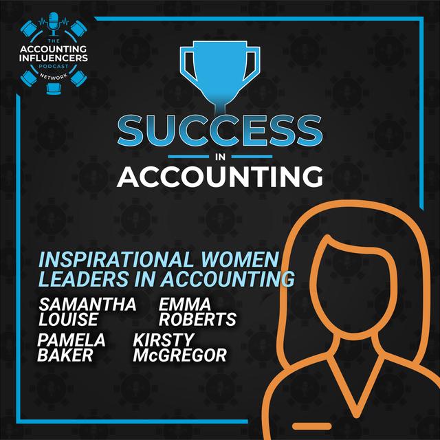 Inspirational Women Leaders in Accounting Panel 1 - podcast episode cover