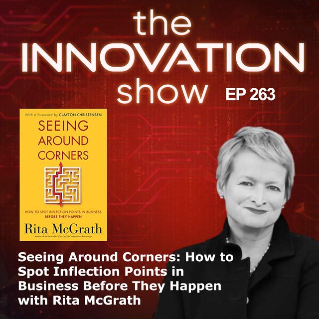 Seeing Around Corners with Rita McGrath - podcast episode cover
