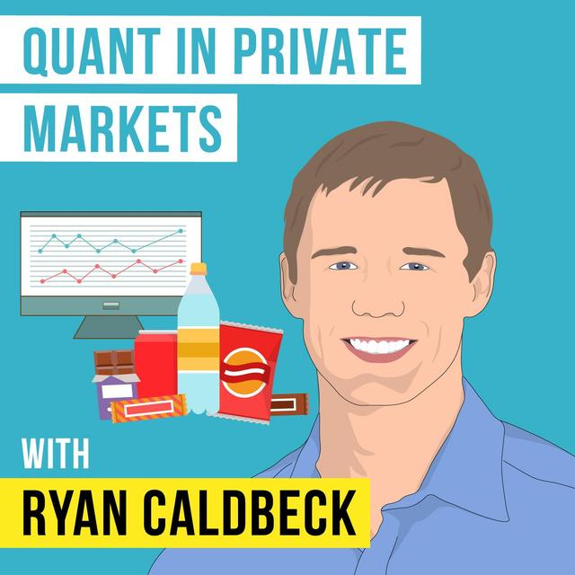 Ryan Caldbeck – Quant in Private Markets - [Invest Like the Best, EP.110] - podcast episode cover