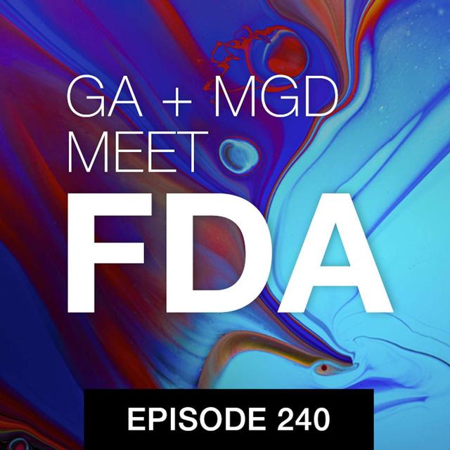 GA + MGD meet FDA - podcast episode cover