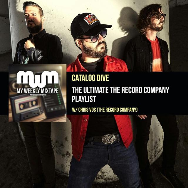 The Ultimate The Record Company Playlist (w/ Chris Vos of The Record Company) - podcast episode cover