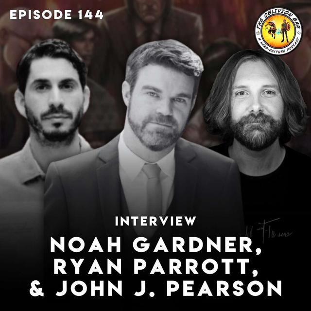 INTERVIEW: Noah Gardner, Ryan Parrott, & John J. Pearson - podcast episode cover