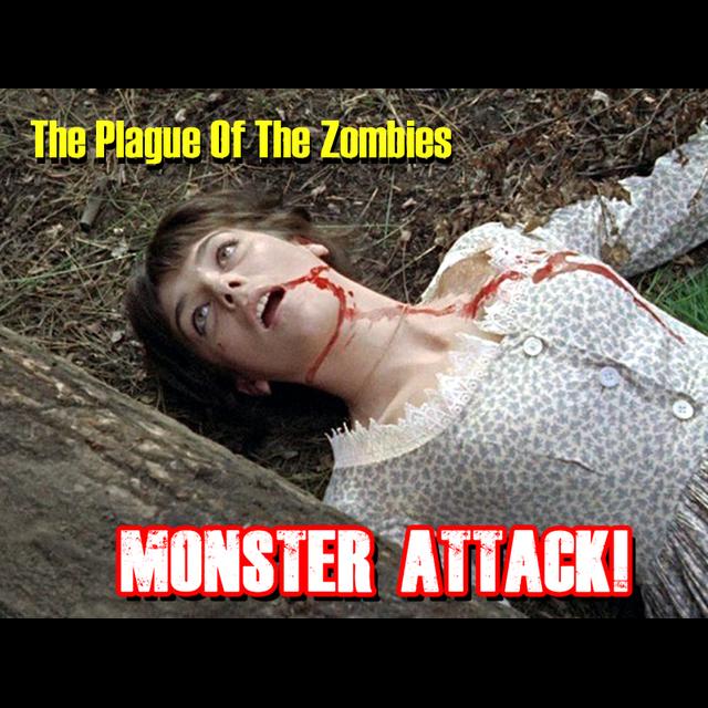 The Plague Of The Zombies \ Monster Attack Ep.93 - podcast episode cover