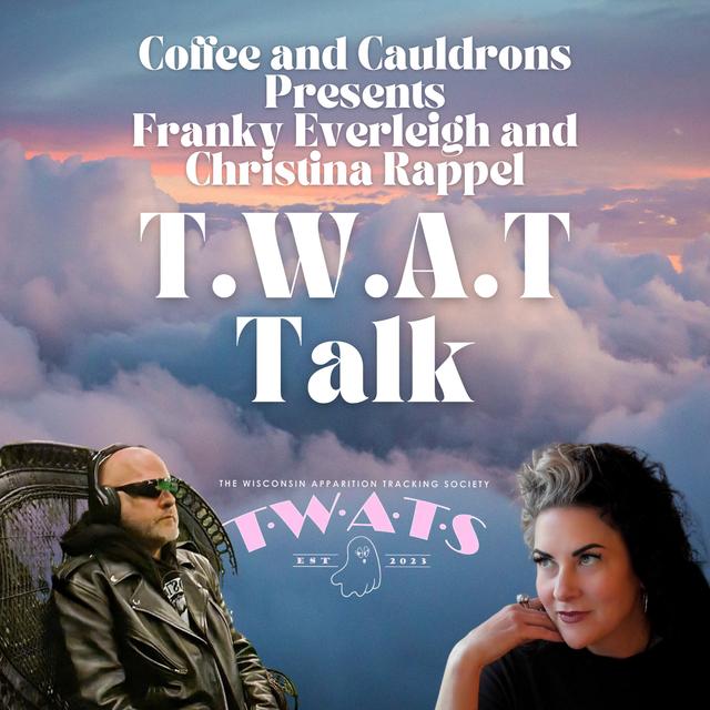 S6 Ep5: T.W.A.T. Talk with Franky Everleigh and Christina Rappel - podcast episode cover