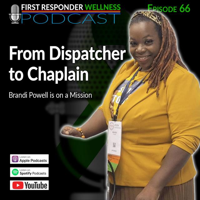 66 - From Dispatcher to Chaplain: Brandi Powell is on a Mission - podcast episode cover