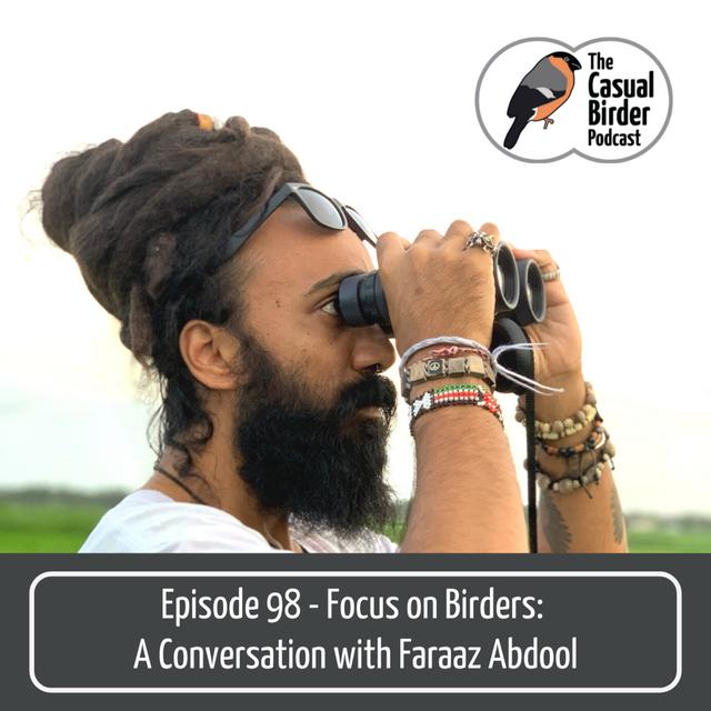 #98 Focus on Birders: A Conversation with Faraaz Abdool - podcast episode cover
