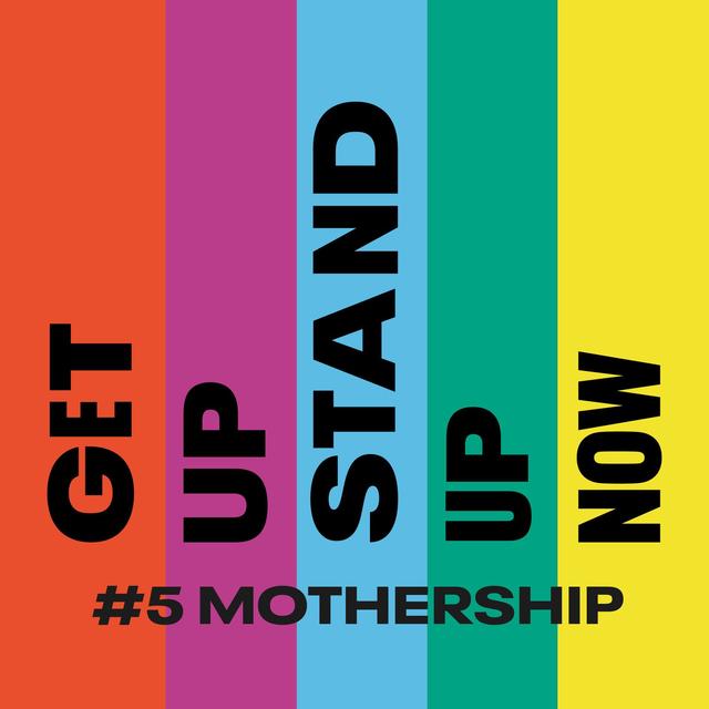 S6 Ep5: Mothership | Get Up, Stand Up Now - podcast episode cover