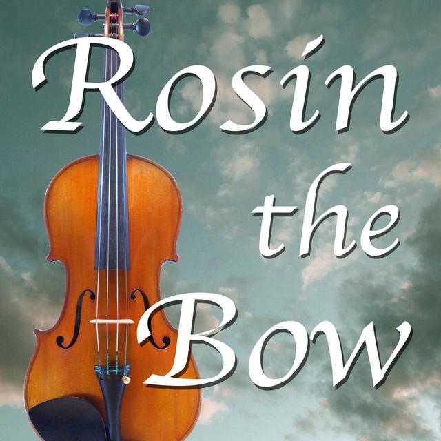 Rosin the Bow Podcast Sampler - podcast episode cover