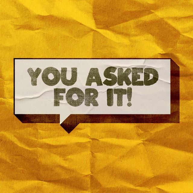 You Asked For It 2023- Week 1 - podcast episode cover