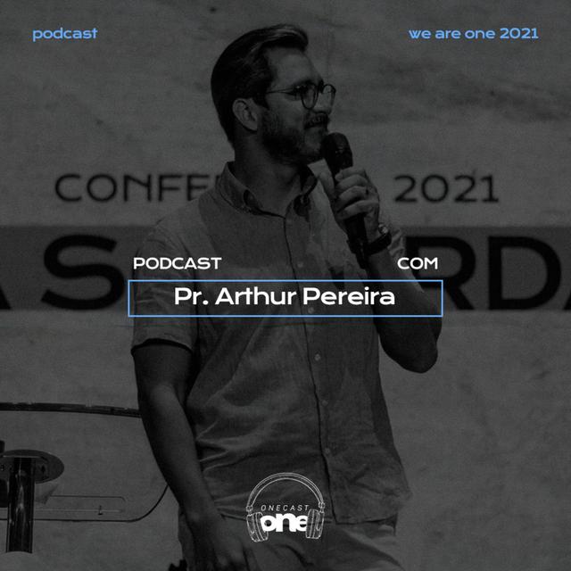 ONE Cast - Pr. Arthur Pereira e Pr. Lucas Zub Dutra #29 - podcast episode cover