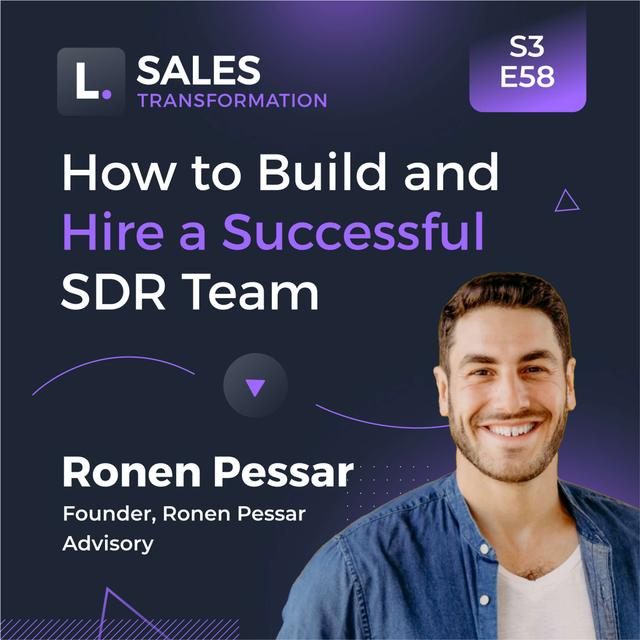 732 - How to Build and Hire a Successful SDR Team, with Ronen Pessar - podcast episode cover