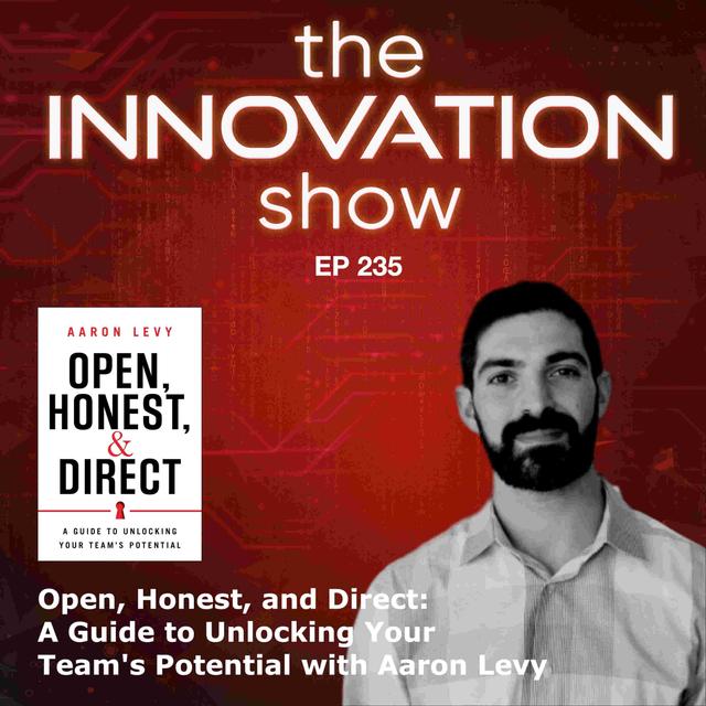 EP 235: Open, Honest, and Direct with Aaron Levy - podcast episode cover
