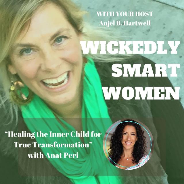 Healing the Inner Child for True Transformation with Anat Peri - Ep.324 - podcast episode cover