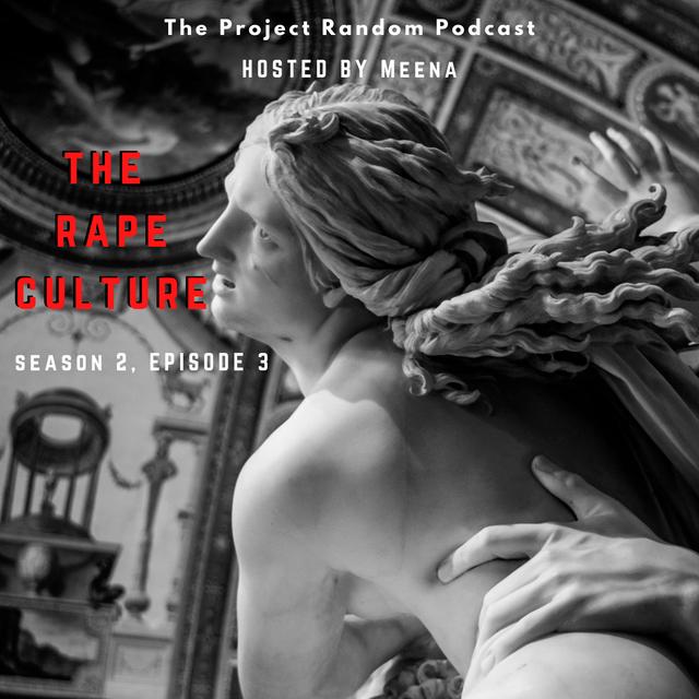 3: The Rape Culture - podcast episode cover