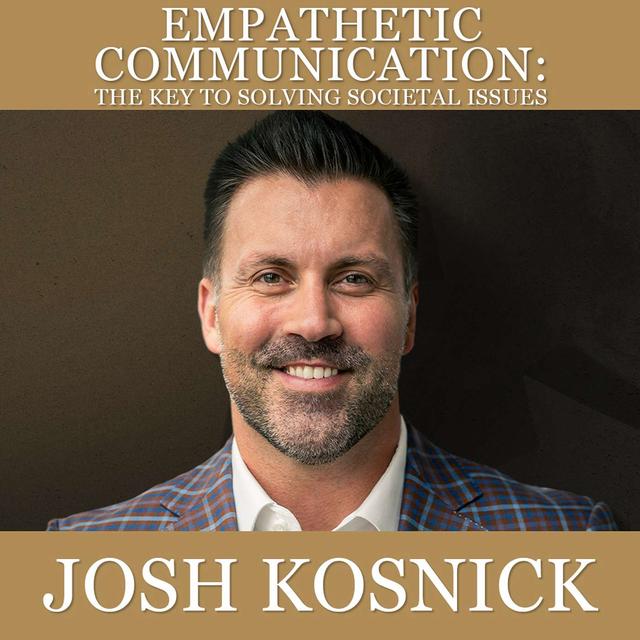 Empathetic Communication: The Key to Solving Societal Issues - podcast episode cover