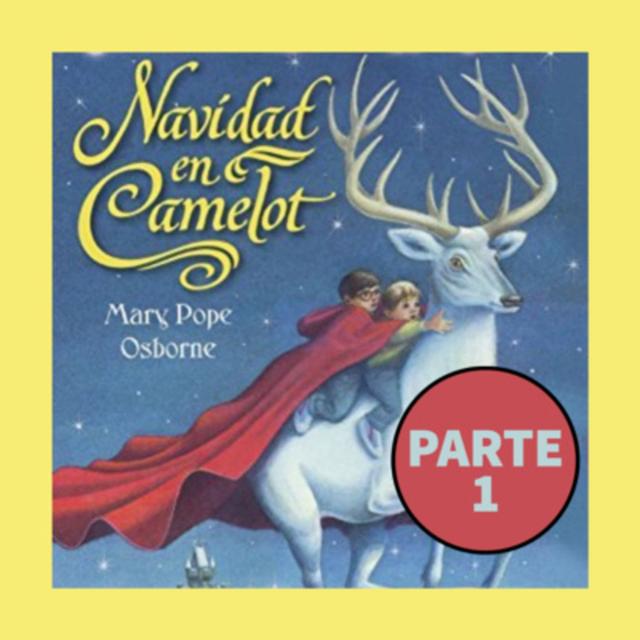 Cuento infantil: Navidad en Camelot - Parte 1-Temporada 14 Epi 1 - podcast episode cover