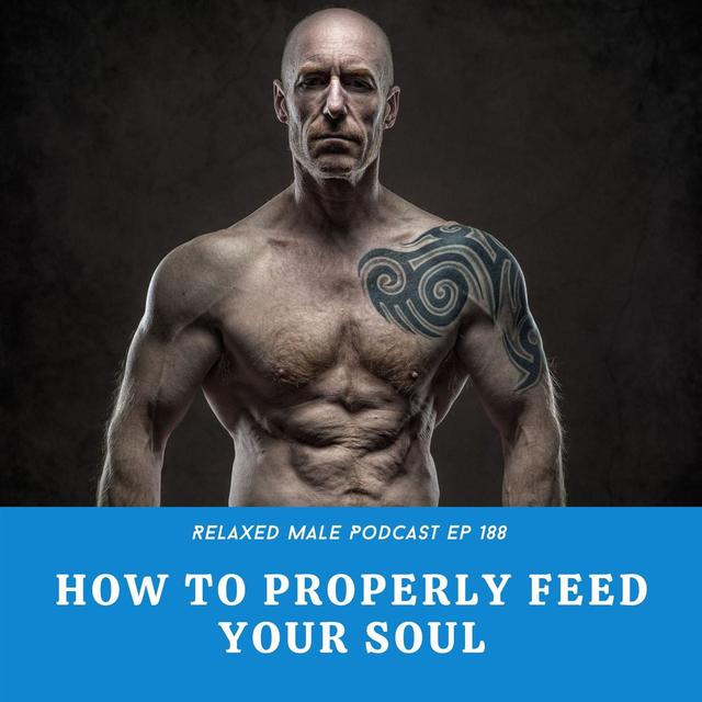 How To Properly Feed Your Soul - podcast episode cover