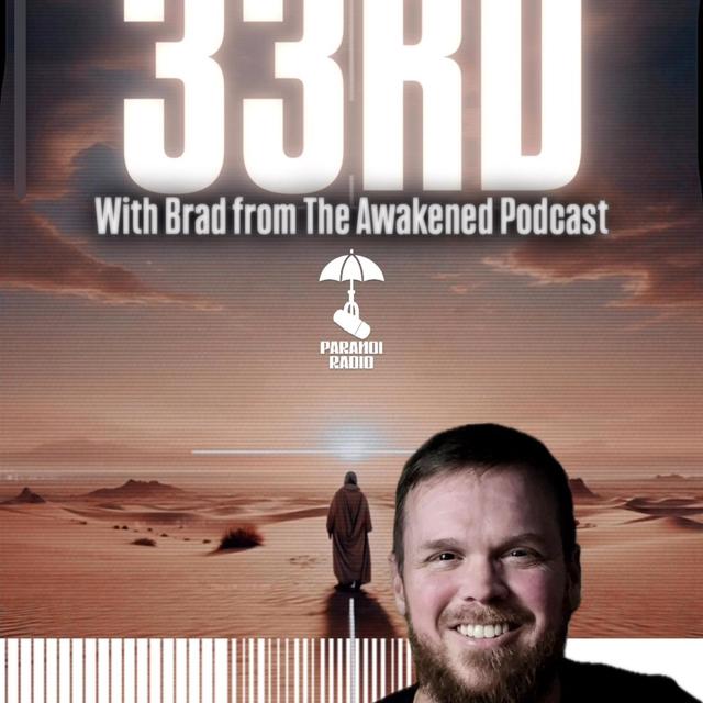 33RD! w/ Brad from The Awakened Podcast & Trebles Garcia - podcast episode cover