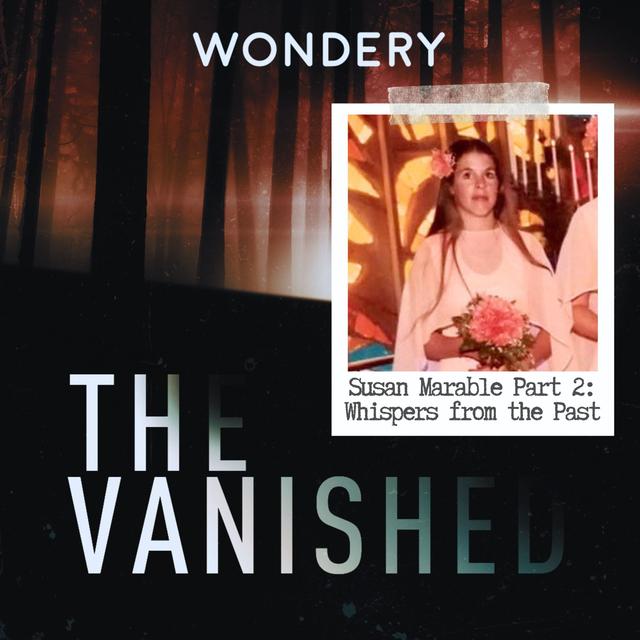 Susan Marable Part 2: Whispers from the Past - podcast episode cover