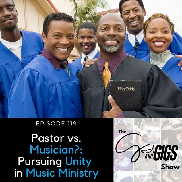 Pastor vs. Musician? Pursuing Unity in Music Ministry - podcast episode cover