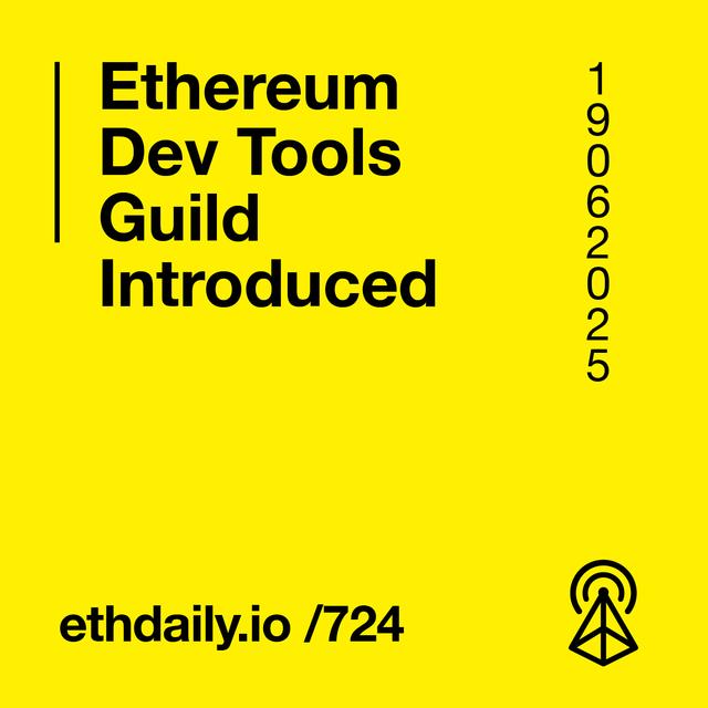 Ethereum Dev Tools Guild Introduced - podcast episode cover