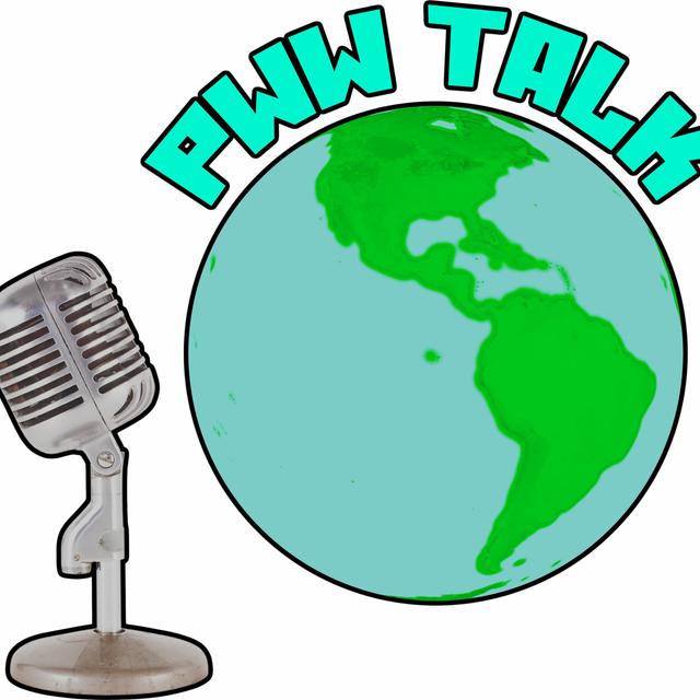 PWW Talk-Episode #7 - podcast episode cover